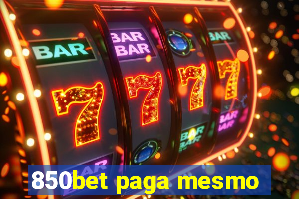 850bet paga mesmo